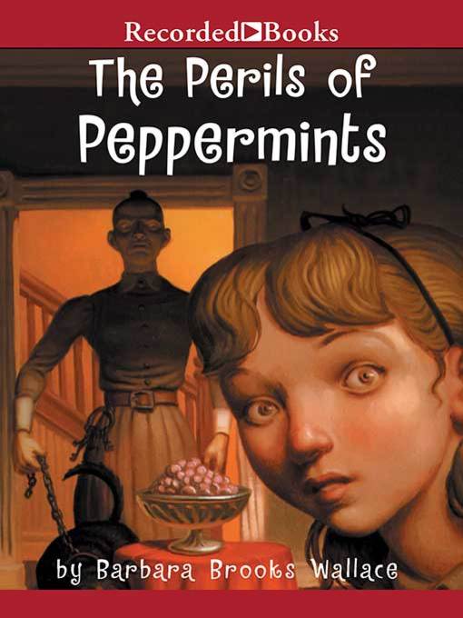 Title details for The Perils of Peppermints by Barbara Brooks Wallace - Available